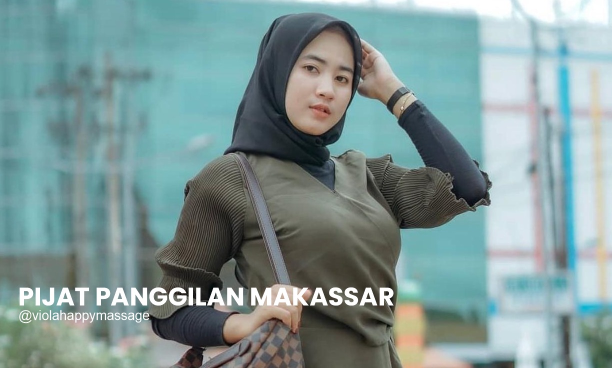 Pijat Panggilan Makassar Terapis Premium Pria & Wanita